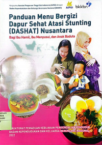 PANDUAN MENU BERGIZI DAPUR SEHAT ATASI STUNTING (DAHSYAT) NUSANTARA BAGI IBU HAMIL, IBU MENYUSUI DAN ANAK BADUTA