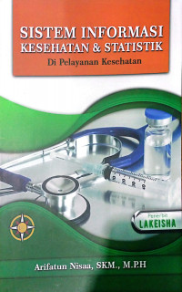 SISTEM INFORMASI KESEHATAN & STATISTIK DI PELAYANAN KESEHATAN