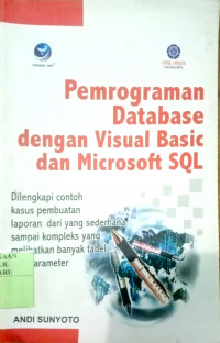 Image of PEMROGRAMAN DATABASE DENGAN VISUAL BASIC DAN MICROSIFT SQL