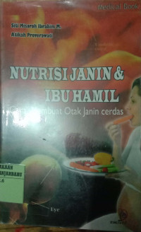 NUTRISI JANIN & IBU HAMIL : CARA MEMBUAT OTAK JANIN CERDAS