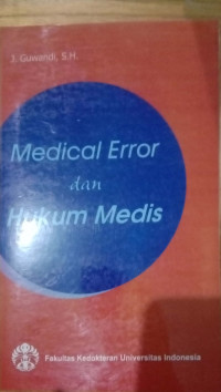 Image of MEDICAL ERROR DAN HUKUM MEDIS